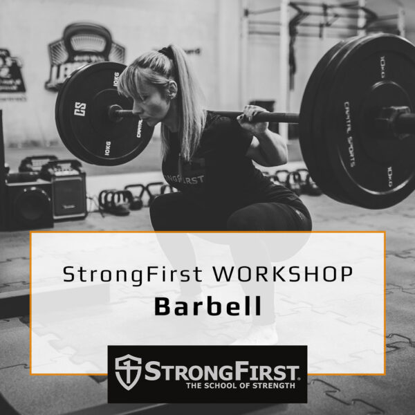 Workshop StrongFirst – Barbell 101 + 301 - 07.03.2026